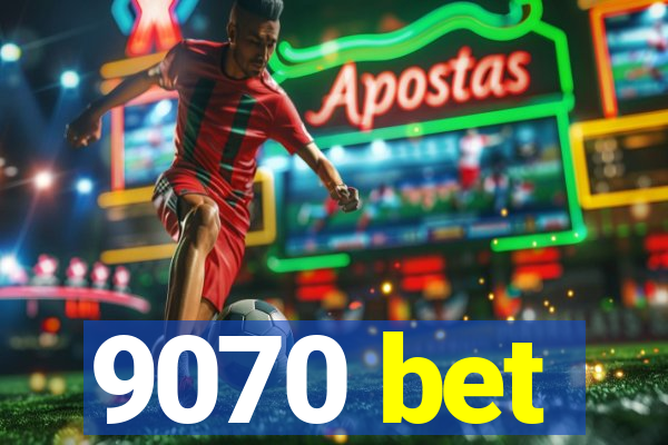 9070 bet